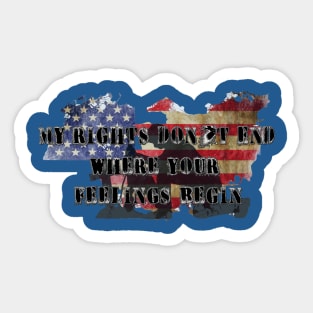 My Rights Don't End Where Your Feelings Begin II Sticker